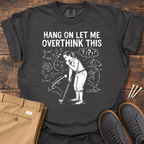 Overthink This (Women) T Shirt