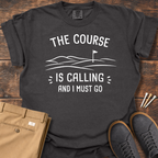 Course Is Calling T Shirt