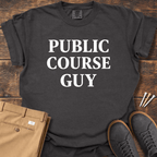 Public Course Guy T Shirt