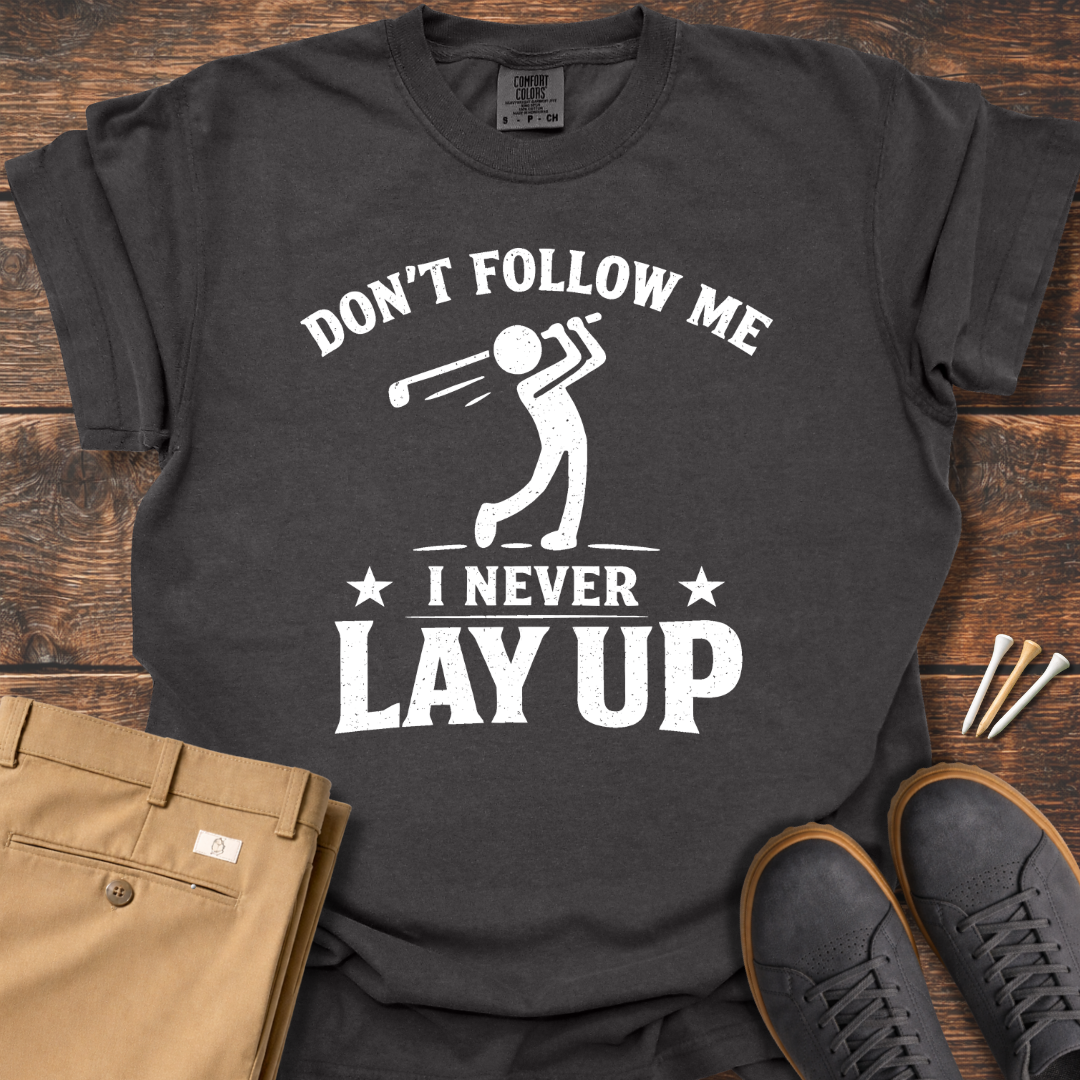 Don't Follow Me T Shirt
