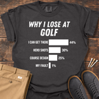 Lose At Golf T Shirt