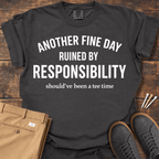 Another Fine Day T Shirt