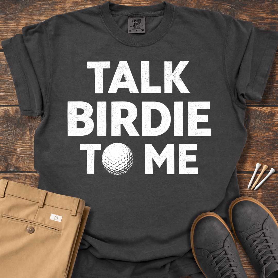 Talk Birdie T Shirt