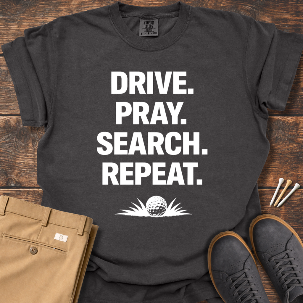 Drive Pray Search T Shirt