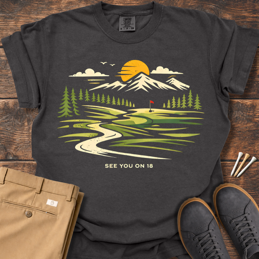 See You On 18 T Shirt