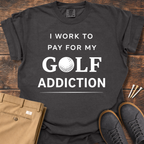 My Golf Addiction T Shirt