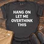 Hang On T Shirt