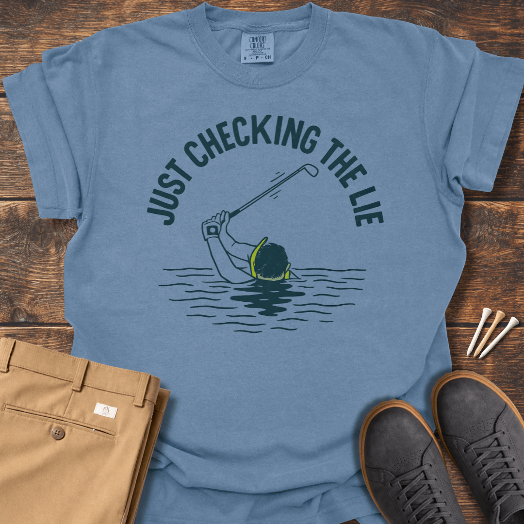 Checking The Lie T Shirt