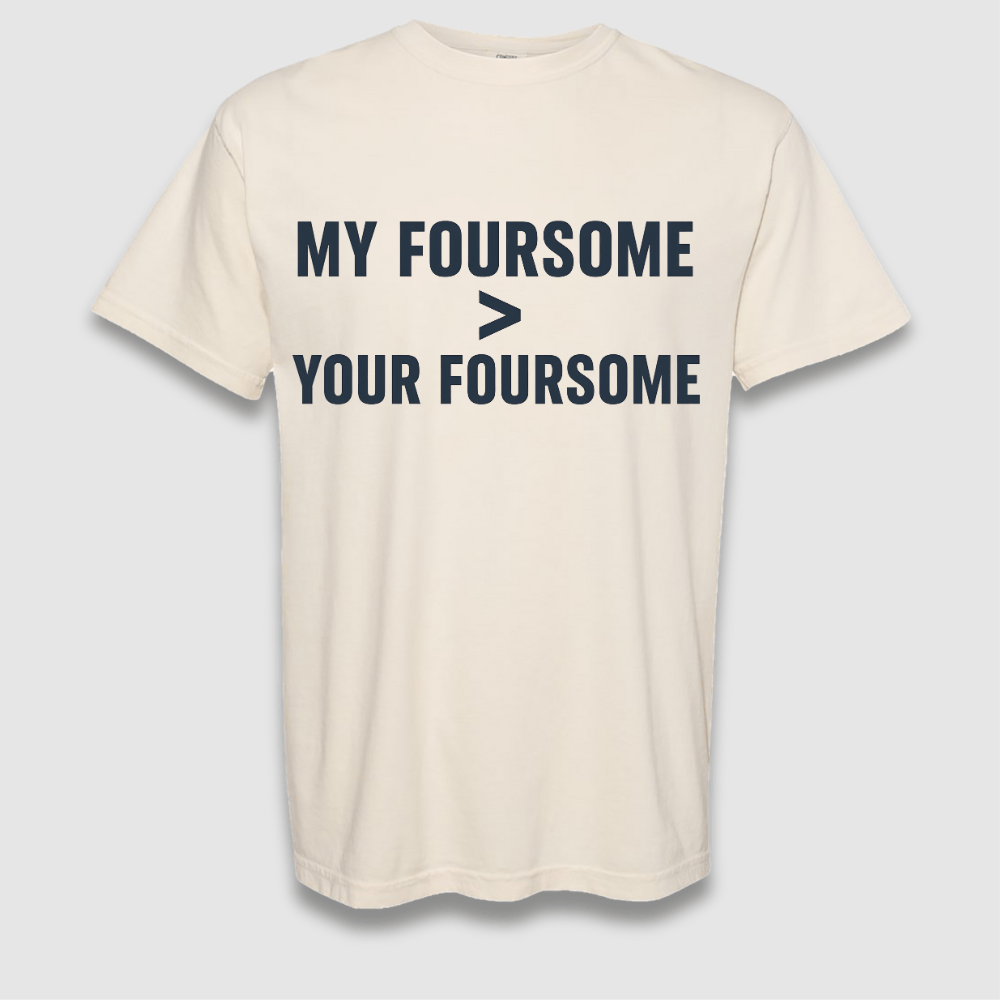 My Foursome T Shirt