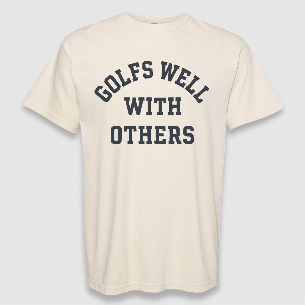 Golfs Well With Others Tee