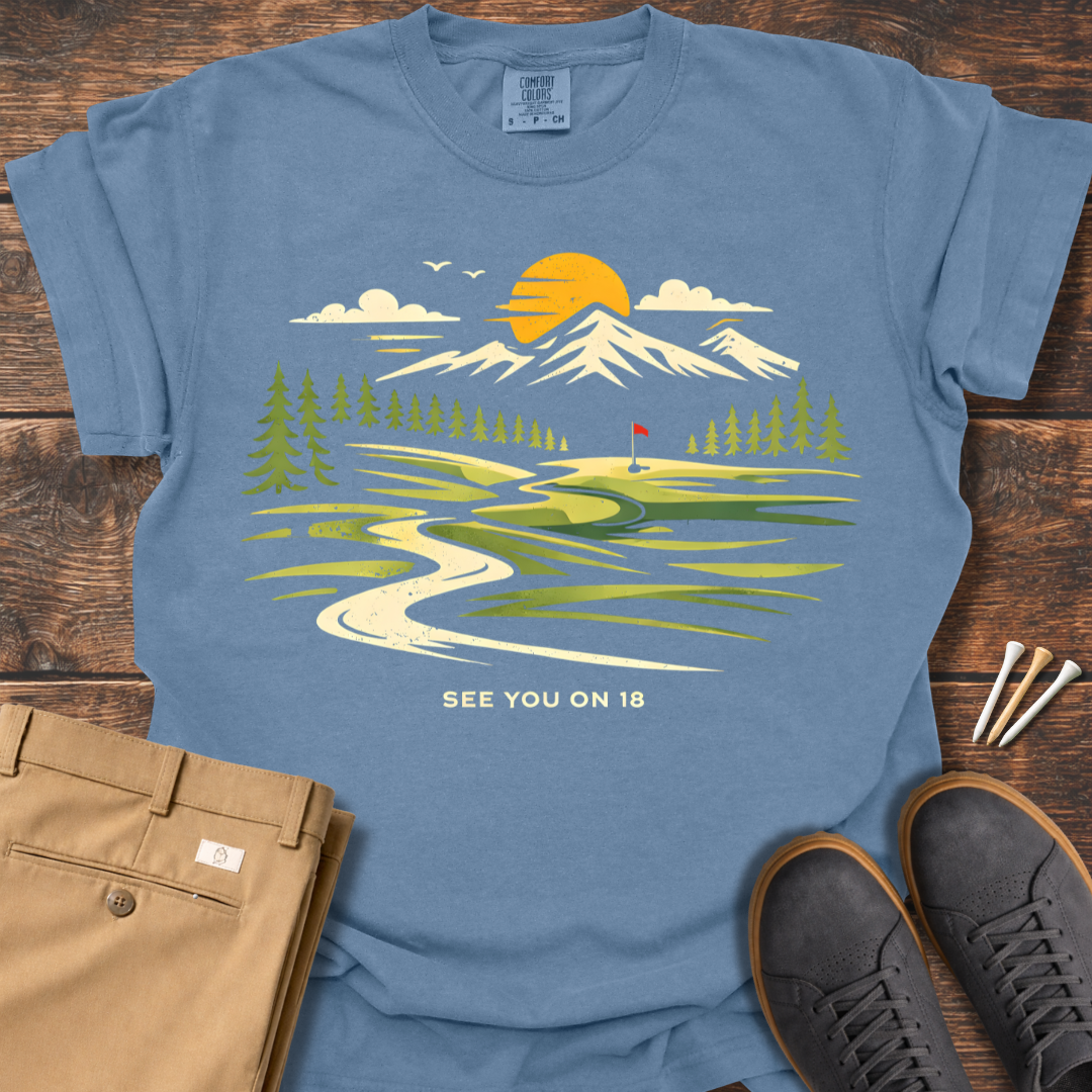 See You On 18 T Shirt