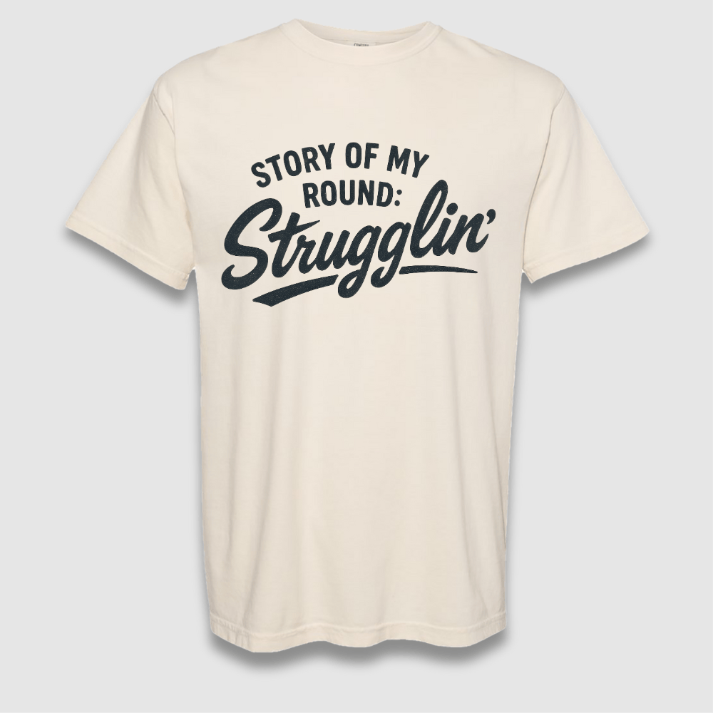 Strugglin T Shirt