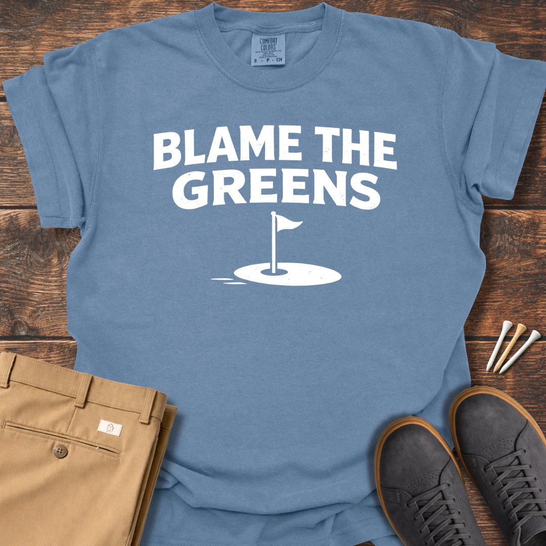 Blame The Greens T Shirt