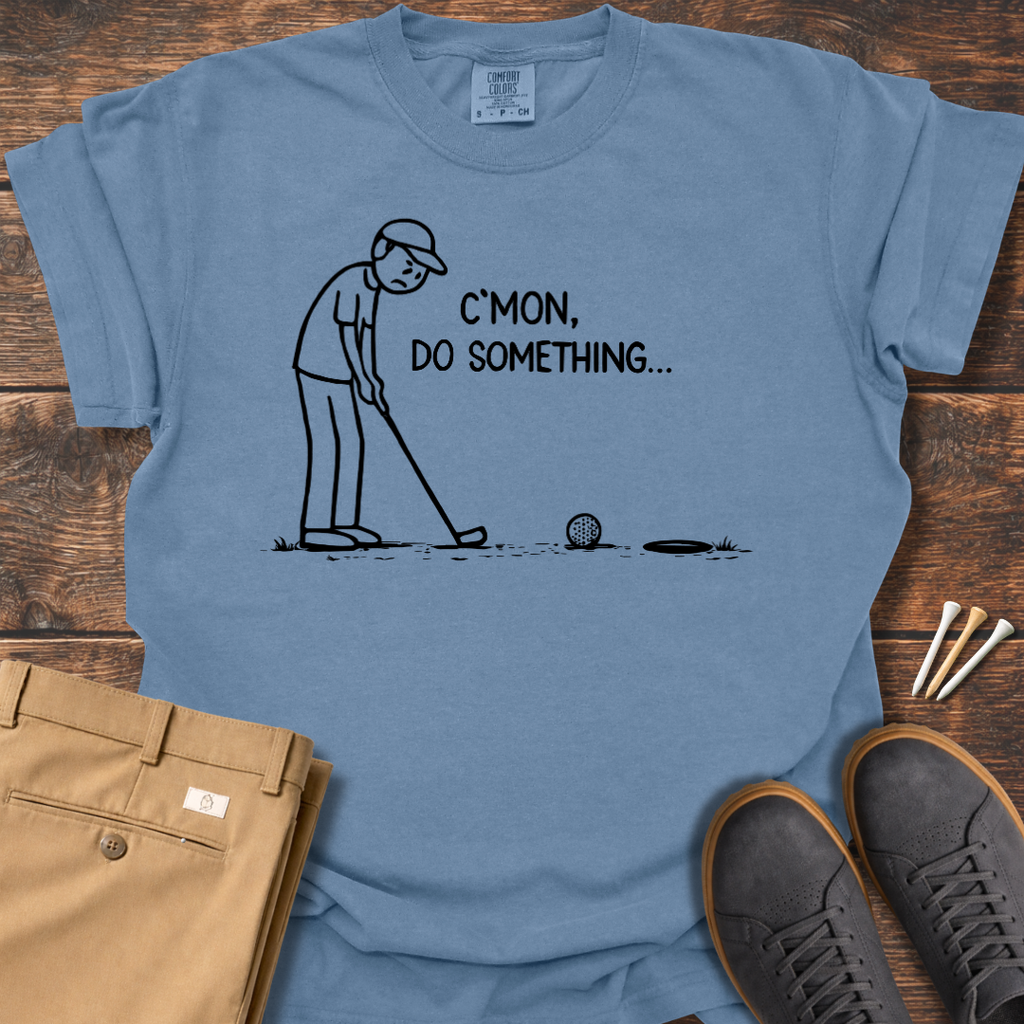 Do Something T Shirt