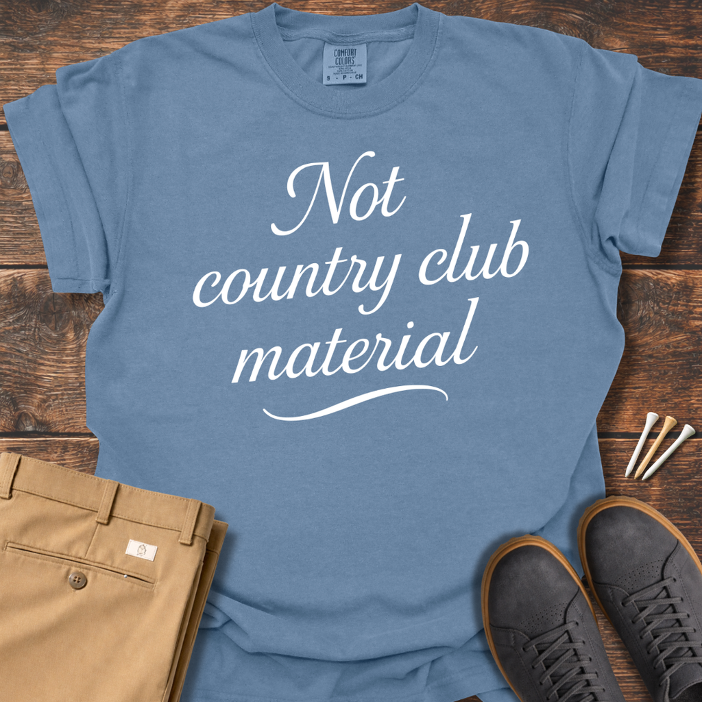 Not Country Club T Shirt