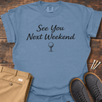 Next Weekend T Shirt