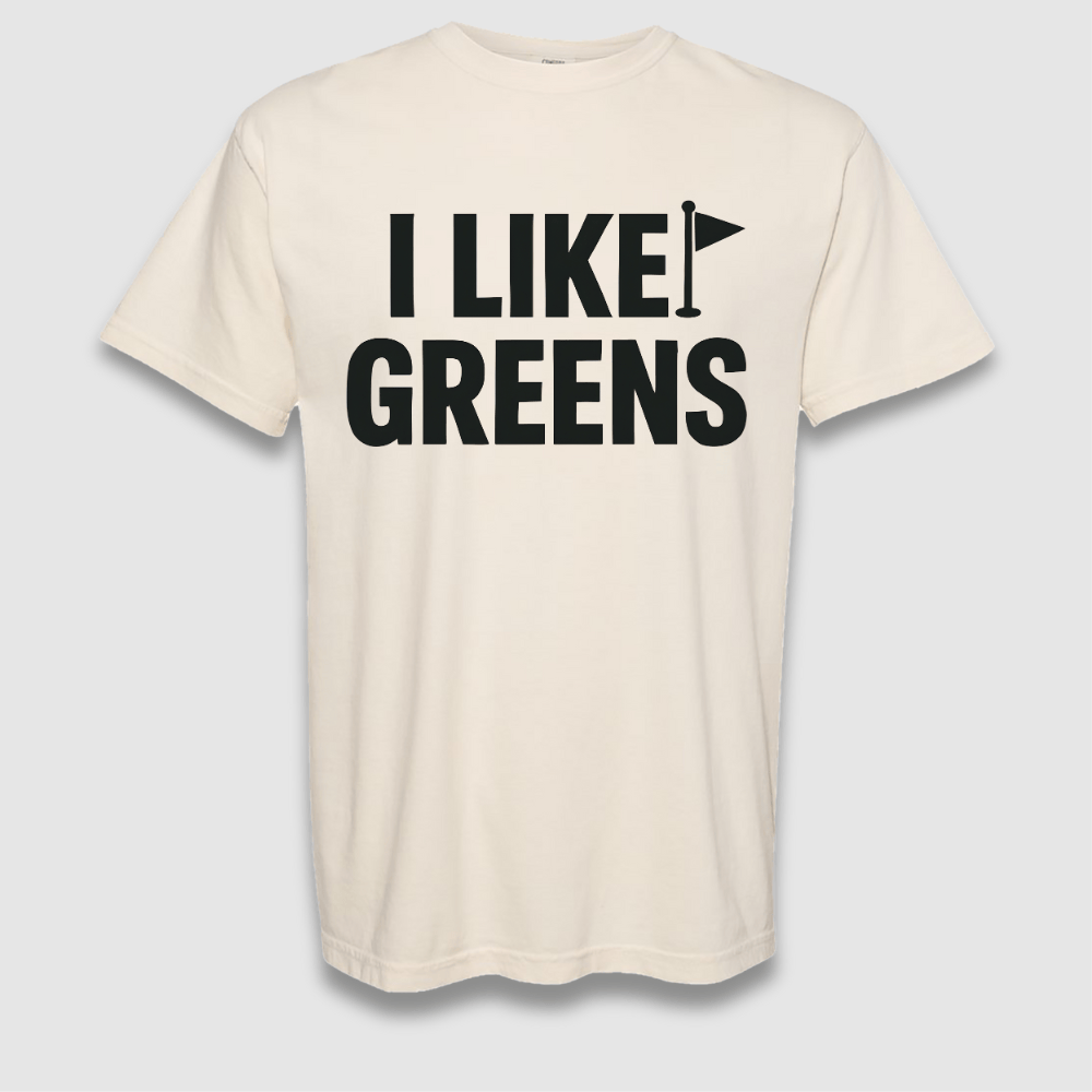 I Like Greens T Shirt