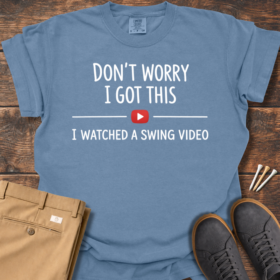 Don't Worry T Shirt