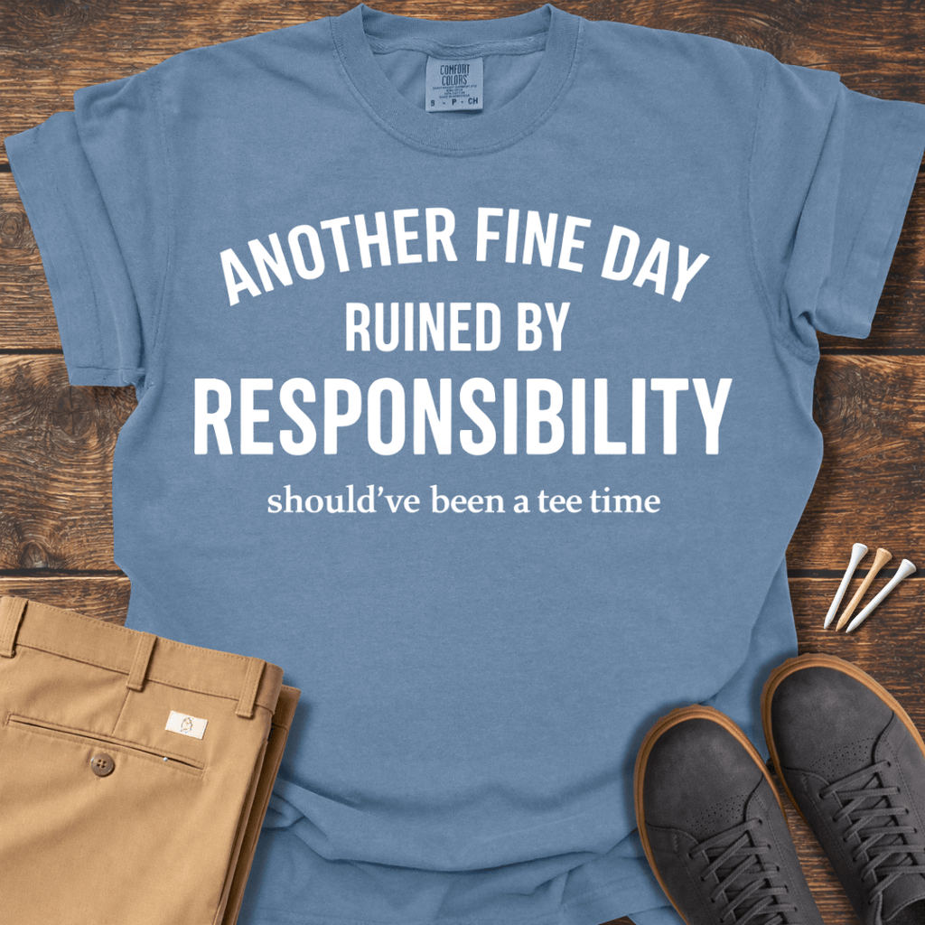 Another Fine Day T Shirt