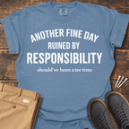 Another Fine Day T Shirt