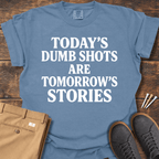 Dumb Shots T Shirt