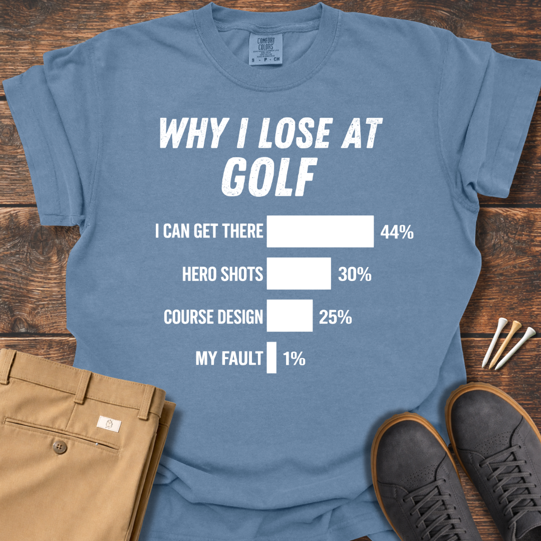 Lose At Golf T Shirt
