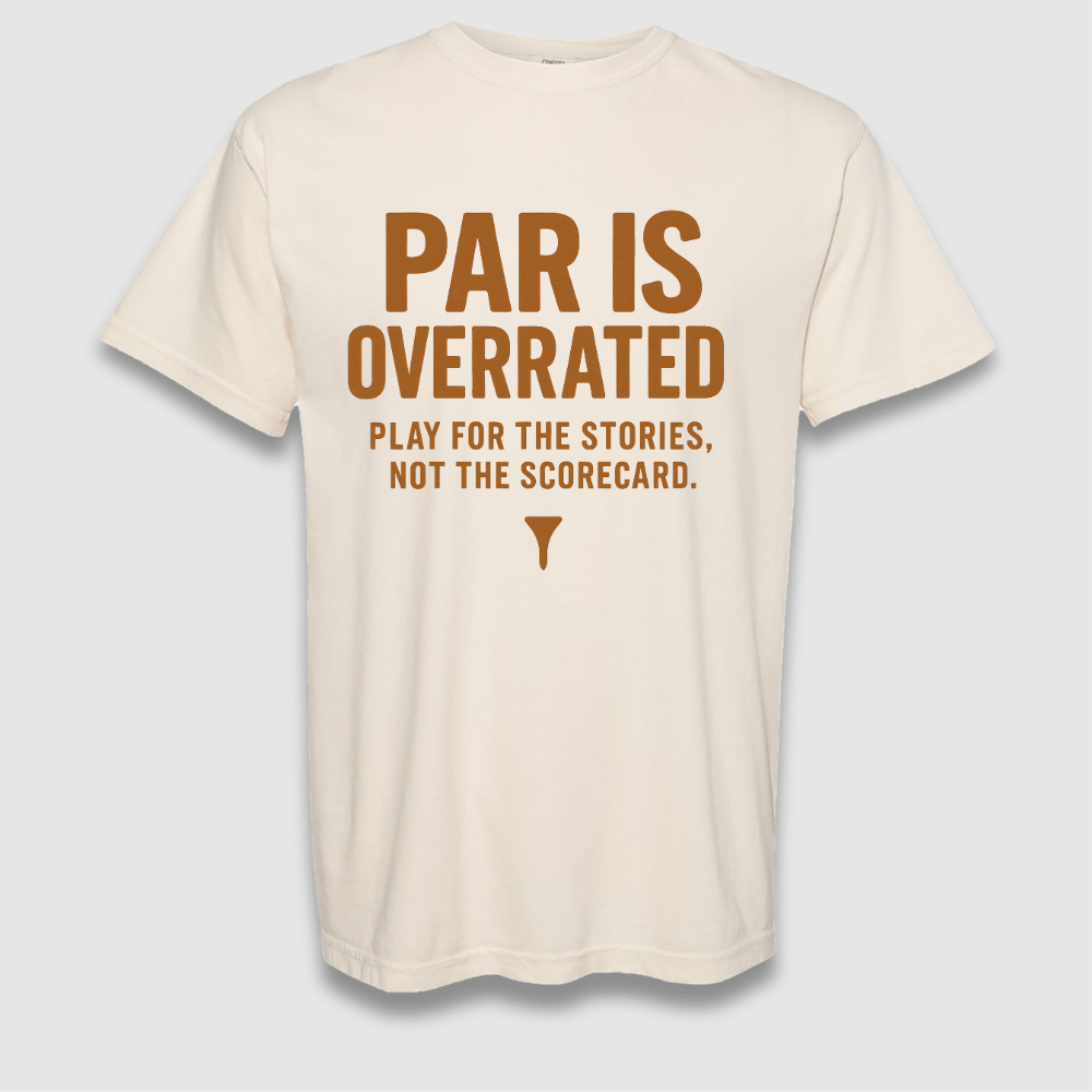 Par Is Overrated T Shirt