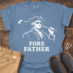 Fore Father T Shirt