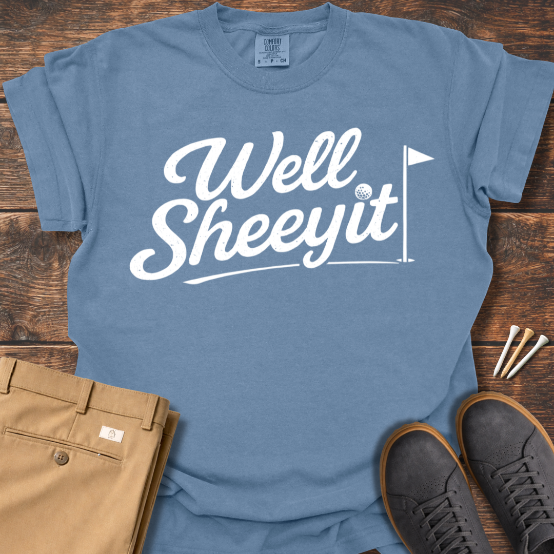Well Sheeyit T Shirt