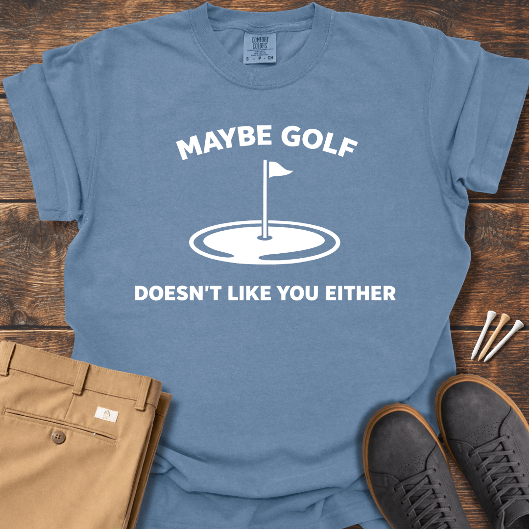 Maybe Golf T Shirt