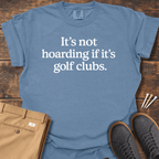 It's Not Hoarding T Shirt