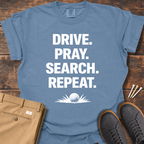 Drive Pray Search T Shirt