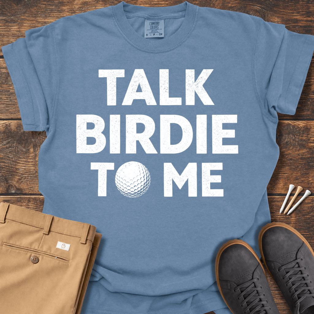 Talk Birdie T Shirt