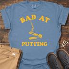Bad At Putting T Shirt
