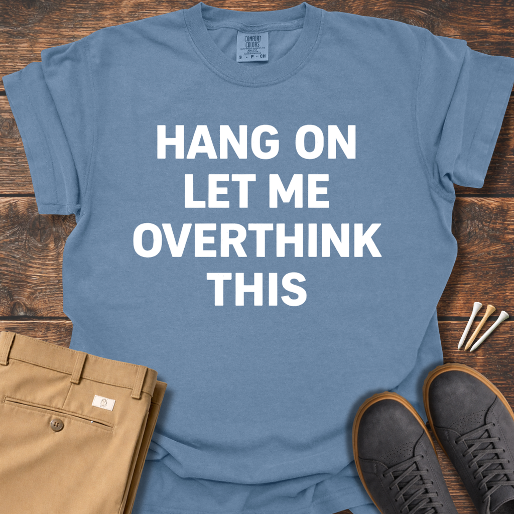 Hang On T Shirt