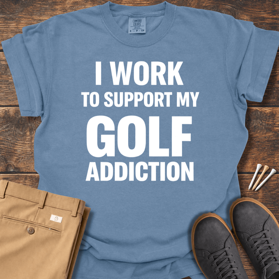 Golf Addiction T Shirt