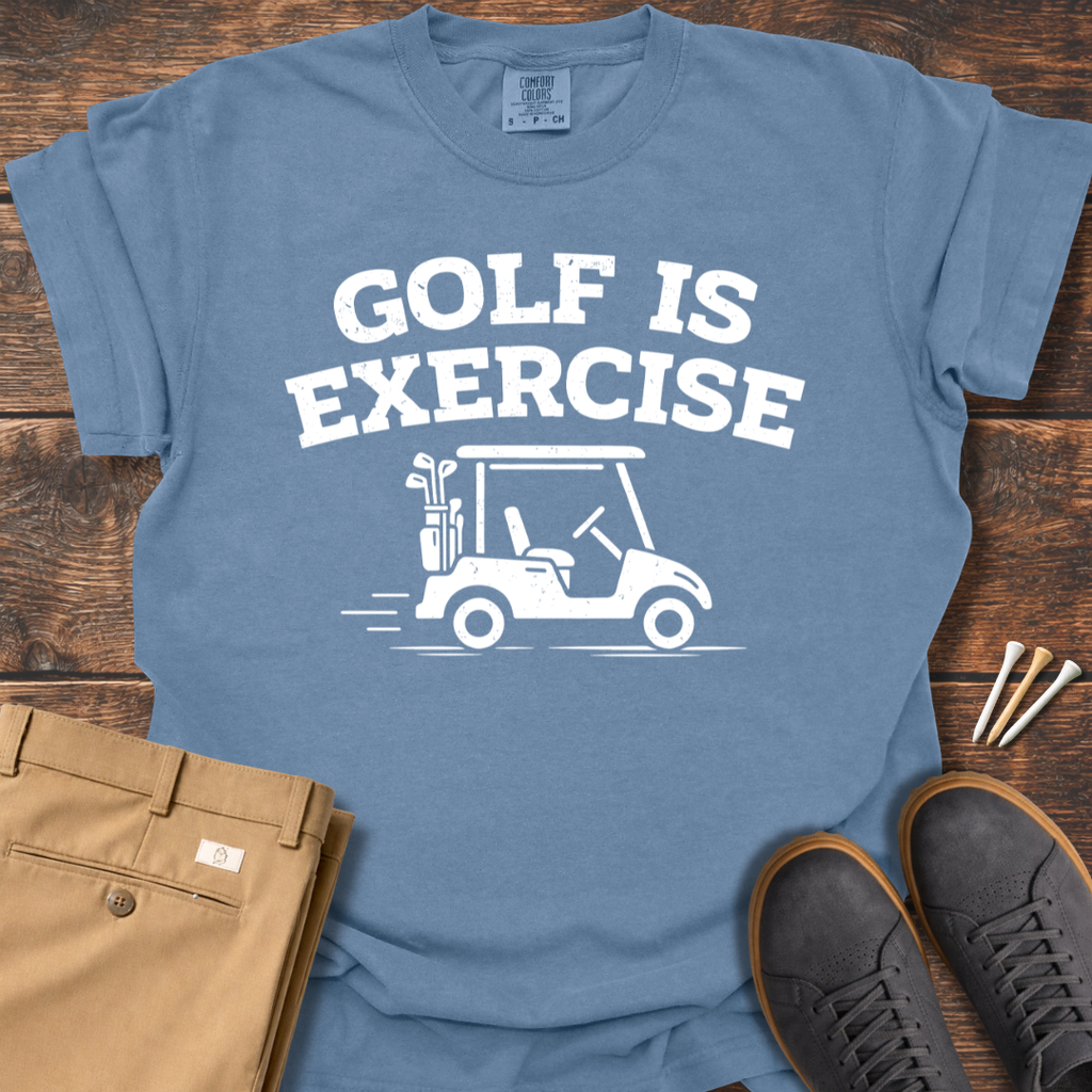 Golf Is Exercise T Shirt