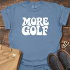 More Golf T Shirt