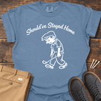 Stayed Home T Shirt