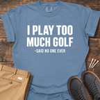 Said No One T Shirt