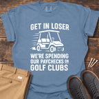 Get In Loser T Shirt