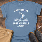 Lost My Balls T Shirt