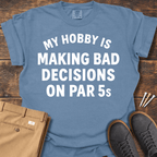 Making Bad Decisions T Shirt