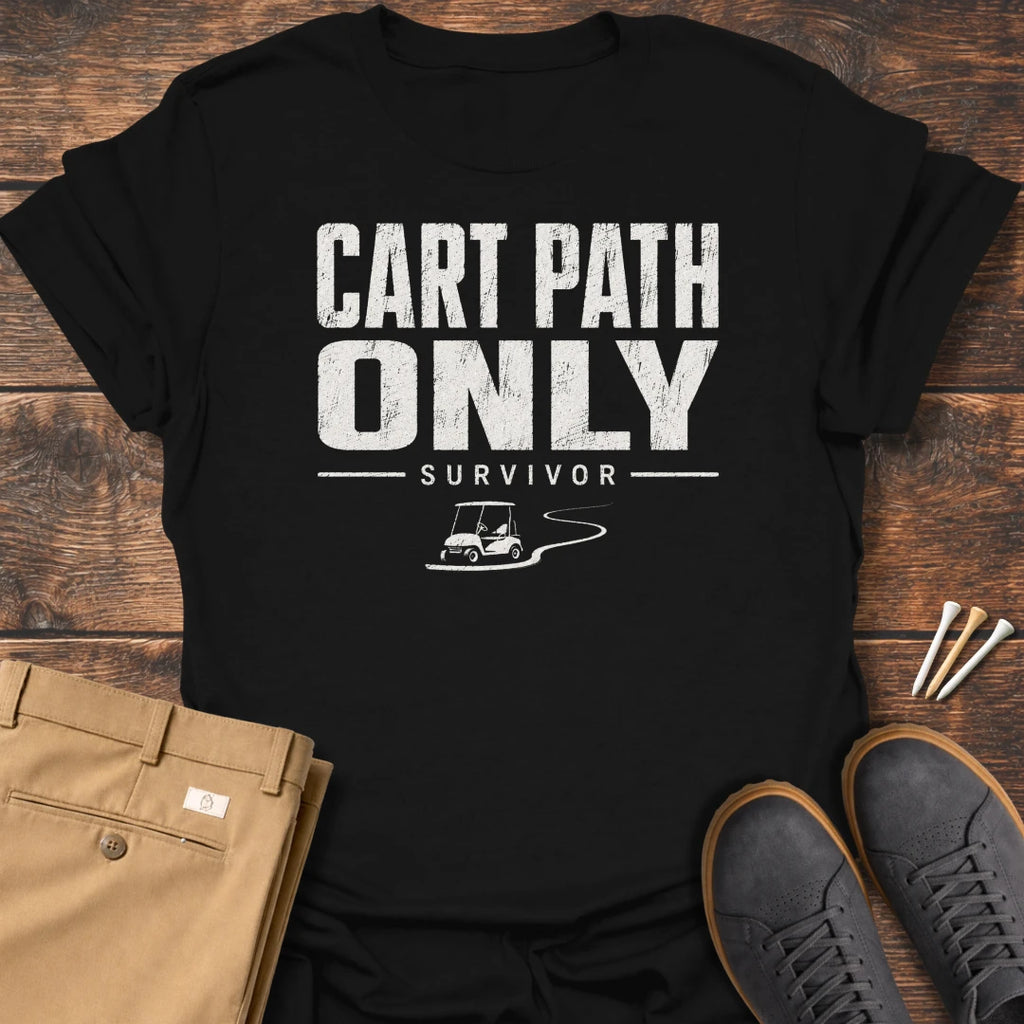 Cart Path Only T Shirt