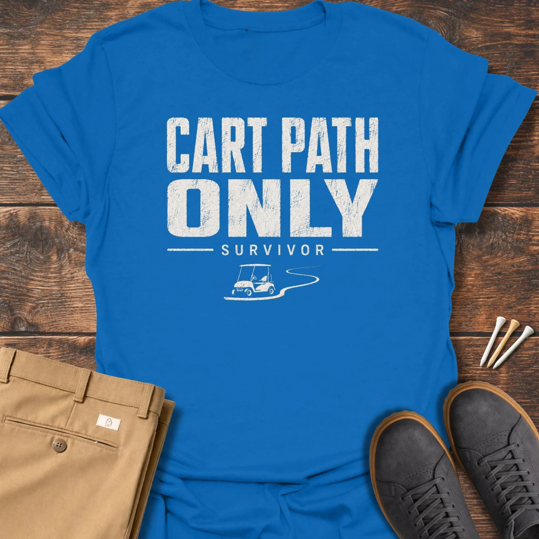 Cart Path Only T Shirt