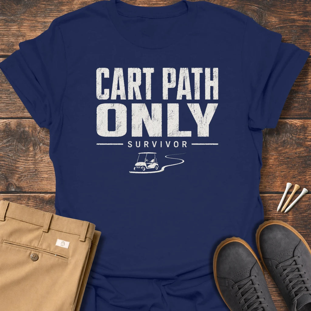 Cart Path Only T Shirt