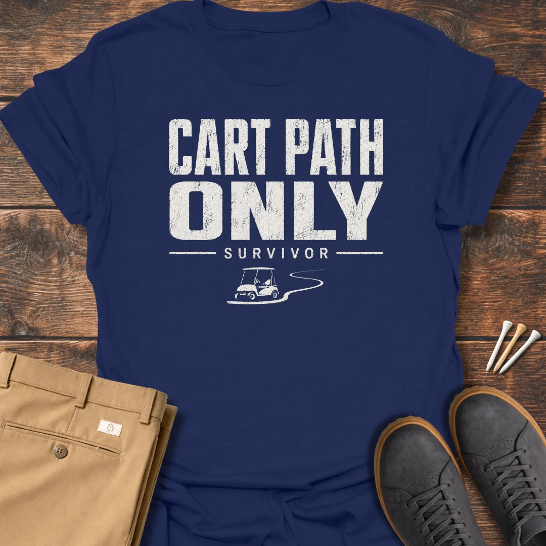 Cart Path Only T Shirt