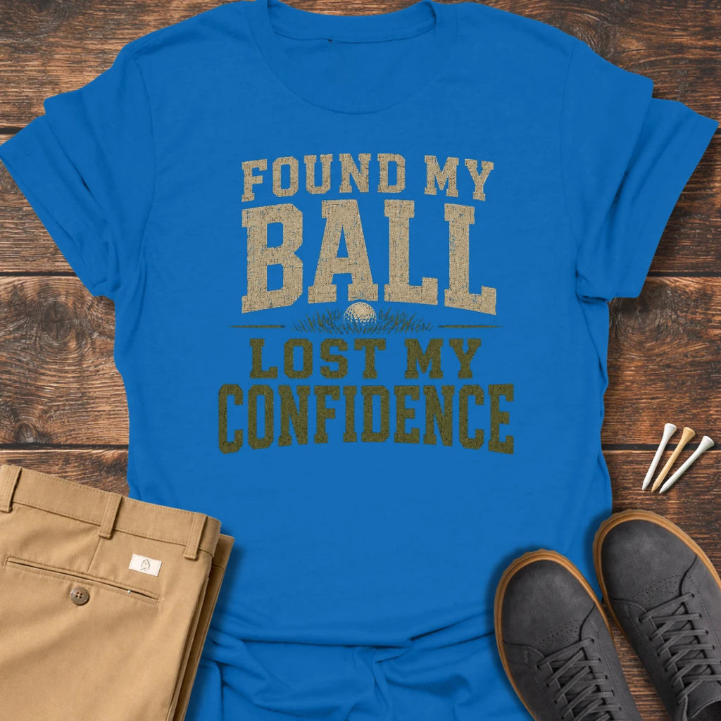 Found My Ball T Shirt