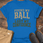 Found My Ball T Shirt