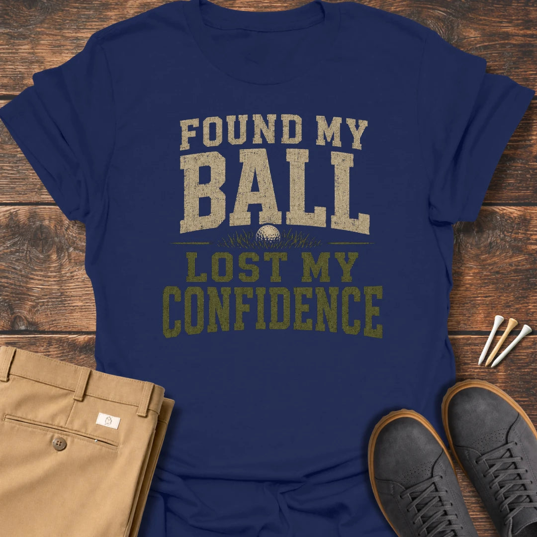 Found My Ball T Shirt